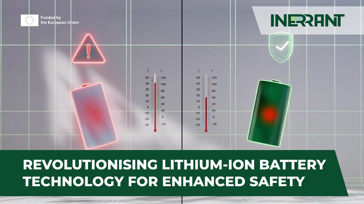Revolutionising Lithium-ion Battery Technology for Enhanced Safety: INERRANT Releases Project Video